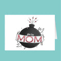 Card with 'You are the Mom' text on a white background
