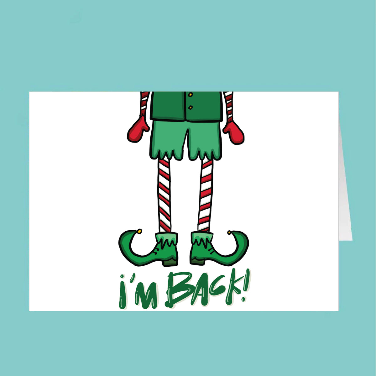 Cartoon elf legs with 'I'm Back!' text on a white card against a teal background