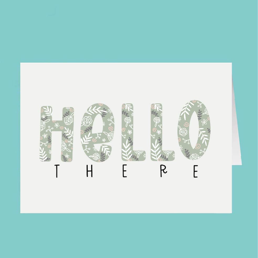 Text 'HELLO THERE' with floral patterns on a teal background