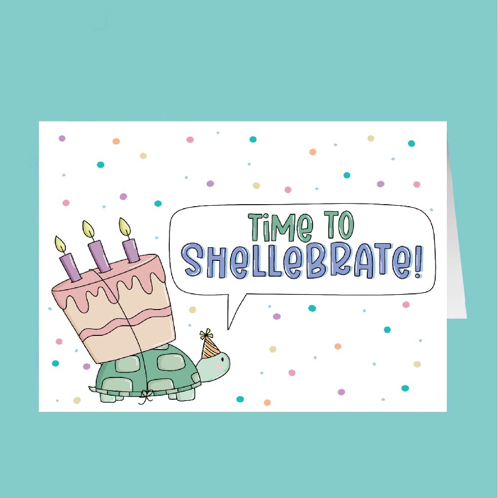 Birthday card with a turtle holding a cake and candles, and the text 'Time to SHELEBBRATE!' on a teal background.