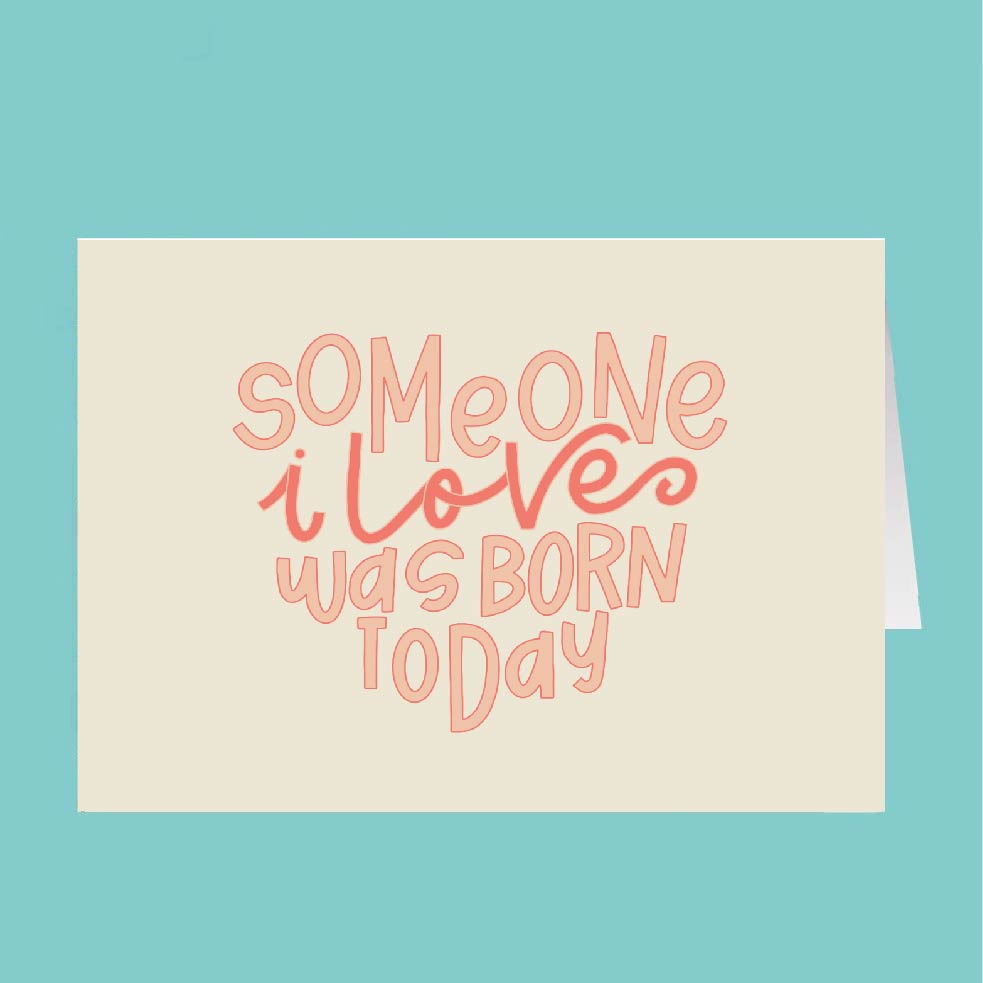 Card with 'Someone I love was born today' text on a light blue background