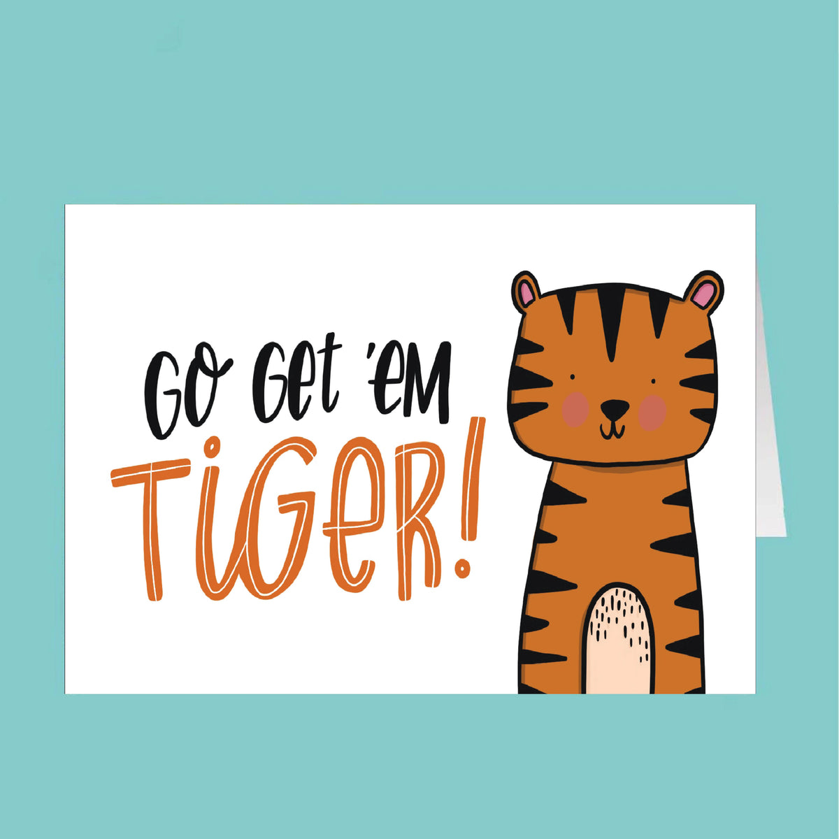 Cartoon tiger with 'Go Get 'em Tiger!' text on a teal background