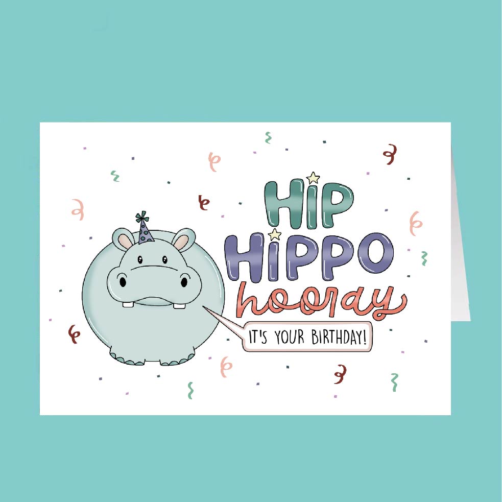 Birthday card with a cartoon hippo and text 'Hip Hippo Hooray, it's your birthday!' on a white background.