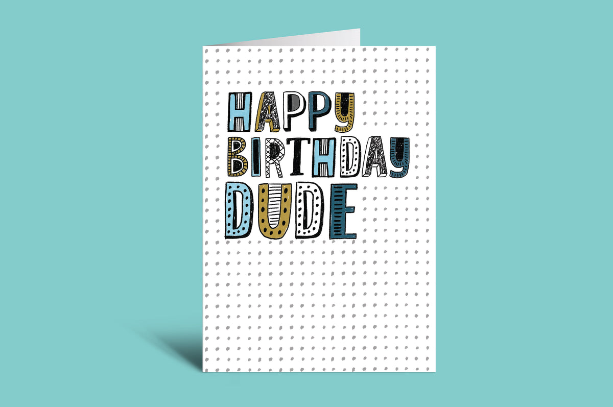 Birthday card with 'Happy Birthday Dude' text on a green background