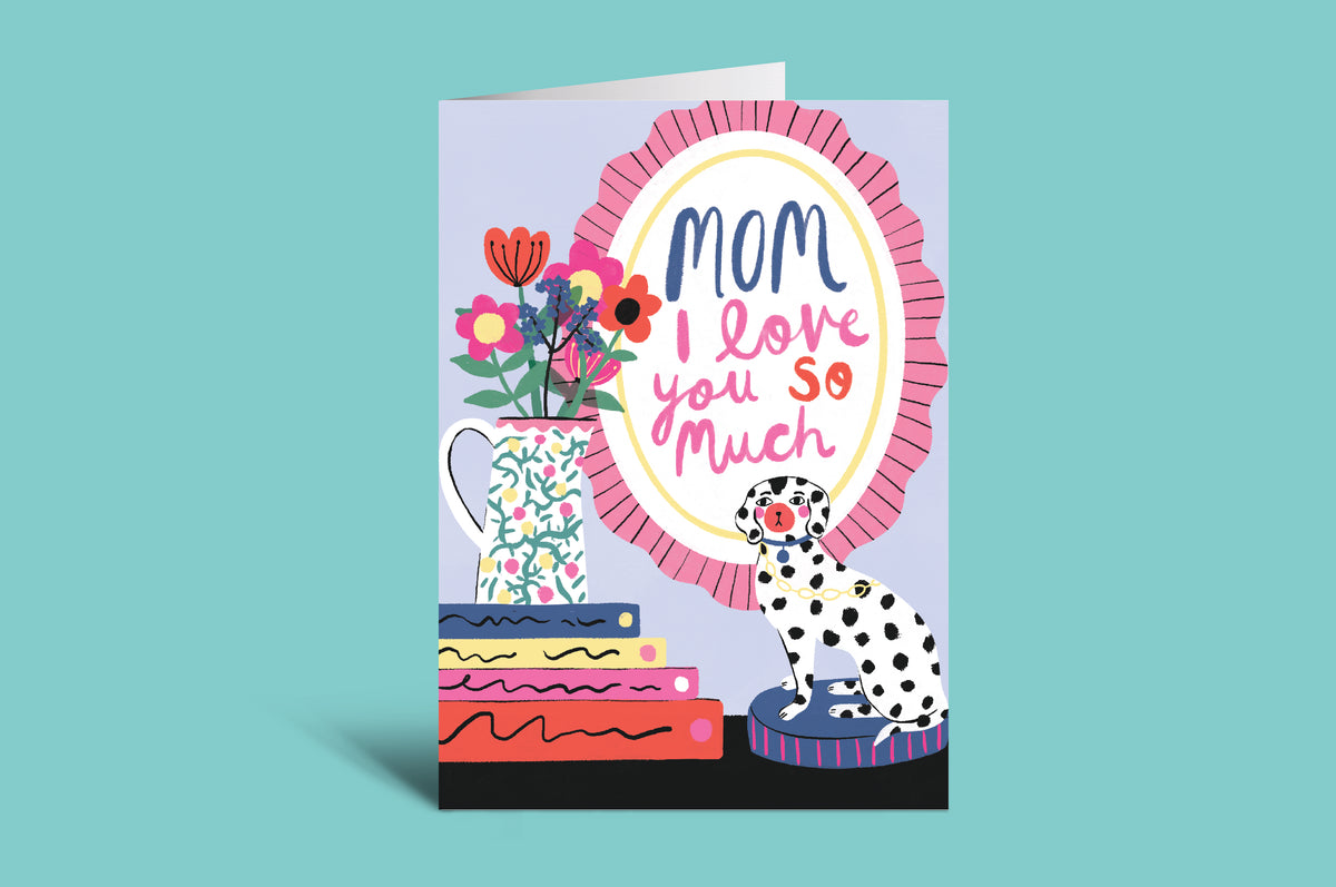 Greeting card with a dog, flowers, and text 'Mom I love you so much' on a light green background
