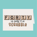 40th birthday scrabble