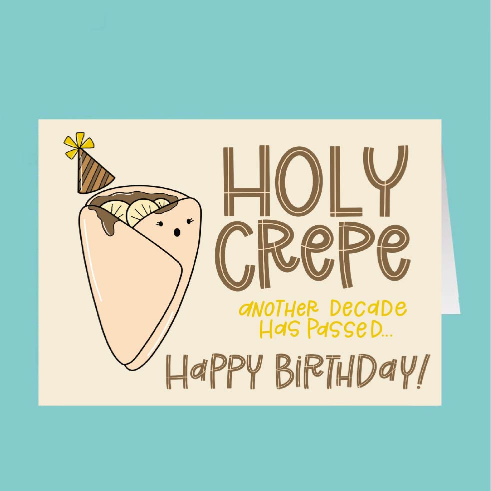 Birthday card with a crepe illustration and humorous birthday message on a teal background