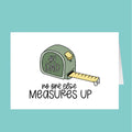 Card with a tape measure illustration and text 'No one else measures up' on a teal background