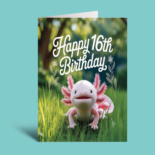 A folded birthday card standing upright on a light blue background. The card features a photo of a pink axolotl in green grass with the text 'Happy 16th Birthday' in white script.