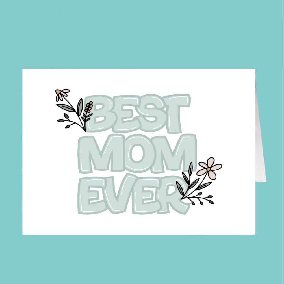 Card with 'Best Mom Ever' text on a teal background