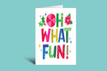 Colorful greeting card with 'Oh What Fun!' text on a green background