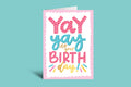 Yay yay its your birthday