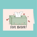 Card with a tissue box and 'Feel Better!' text on a light pink background with hearts.